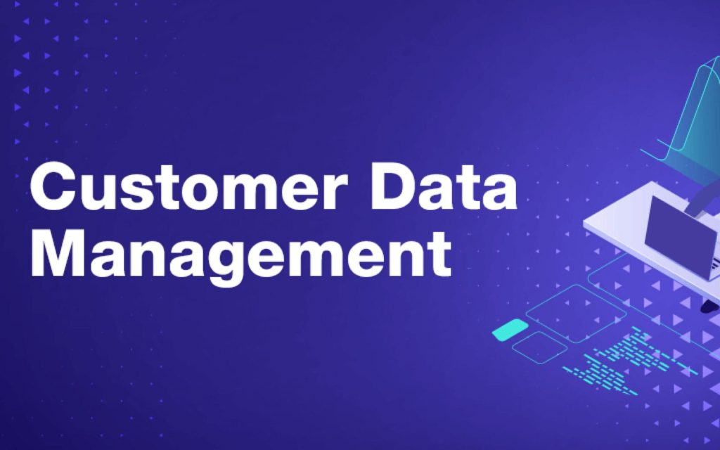 Customer data management improving personalized experience and loyalty